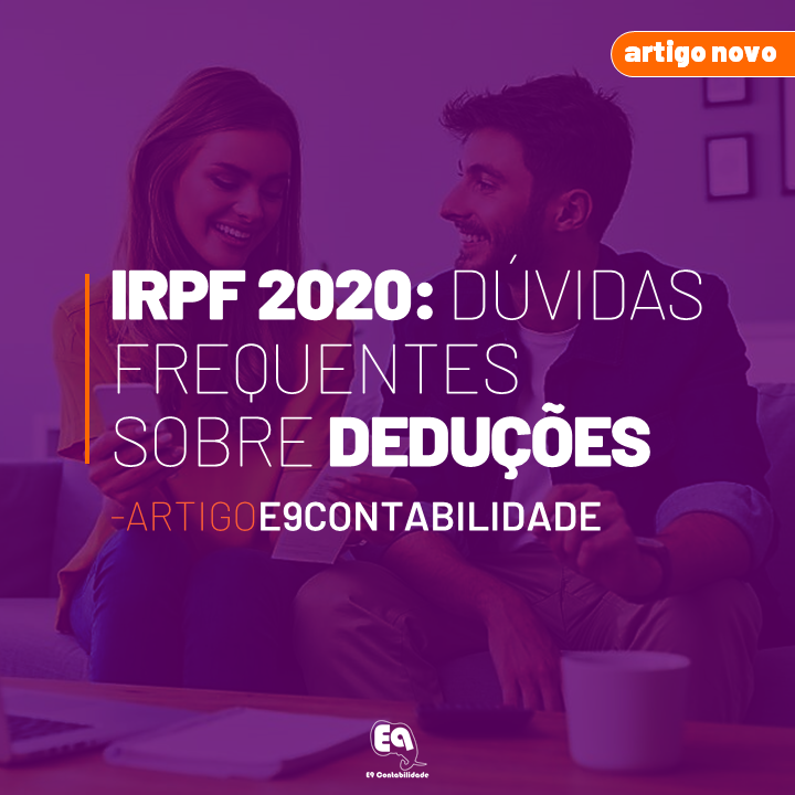 Leia mais sobre o artigo IRPF 2020: dúvidas frequentes sobre deduções