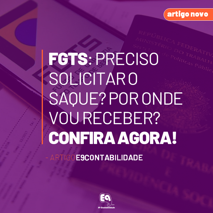 Leia mais sobre o artigo FGTS: Preciso solicitar o saque? Por onde vou receber? Confira agora!