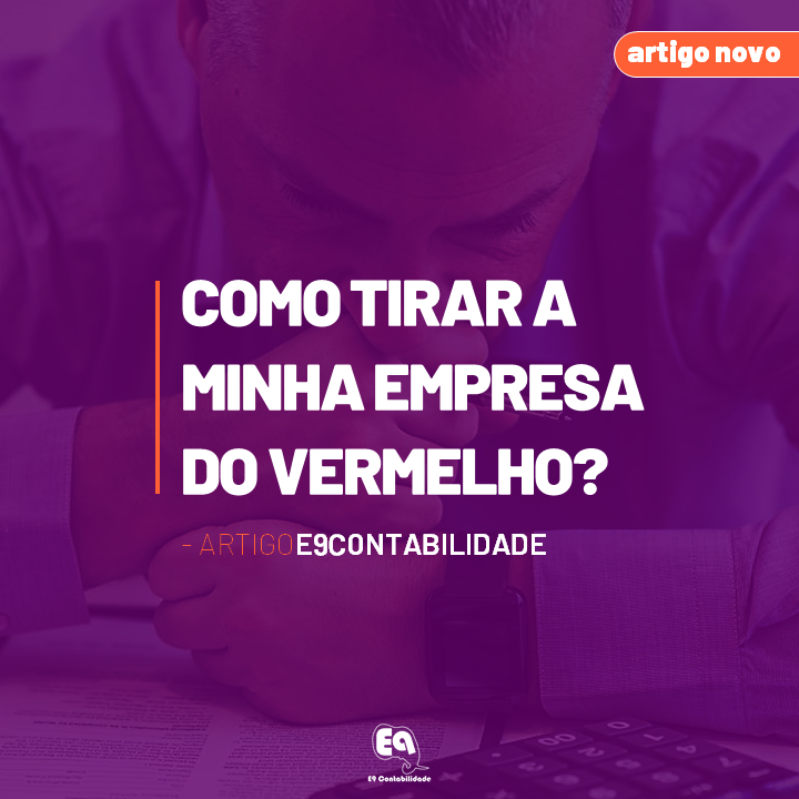 Leia mais sobre o artigo Como tirar a minha empresa do vermelho?