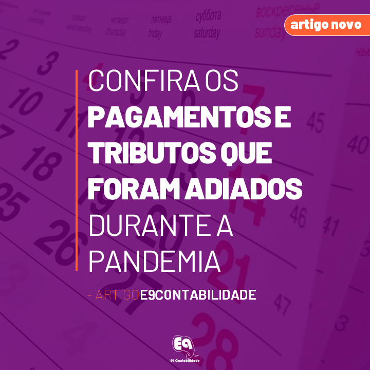 Leia mais sobre o artigo Confira os pagamentos e tributos que foram adiados durante a Pandemia