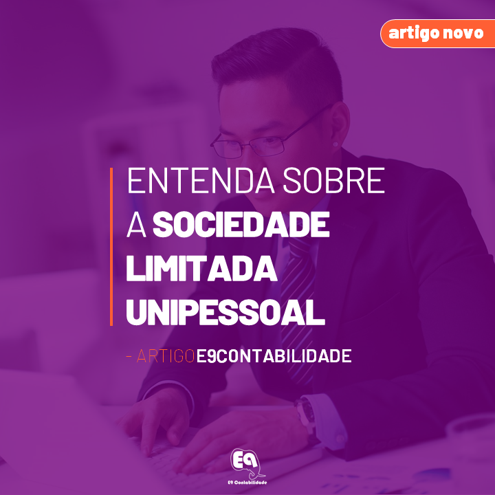 Leia mais sobre o artigo Entenda sobre a Sociedade Limitada Unipessoal