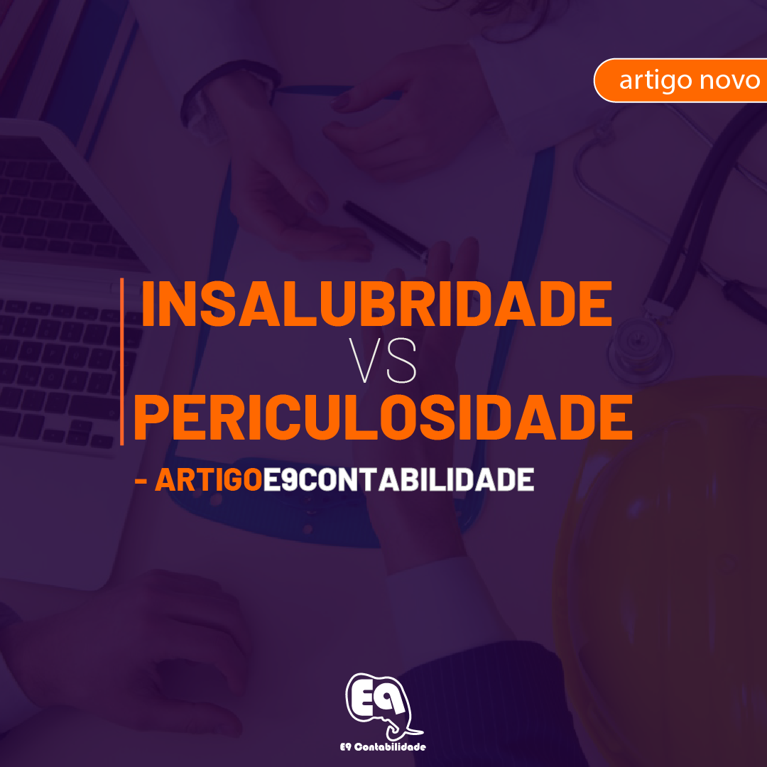 Leia mais sobre o artigo Insalubridade vs Periculosidade